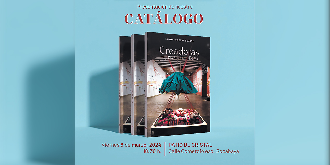 Catálogo Creadoras, mujeres artistas en Bolivia se presenta el 8 de marzo